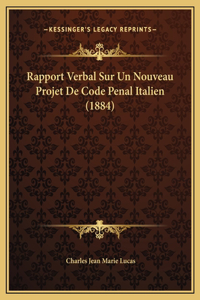 Rapport Verbal Sur Un Nouveau Projet De Code Penal Italien (1884)