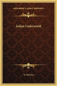 Indian Underworld