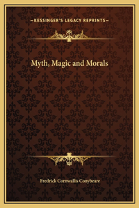 Myth, Magic and Morals