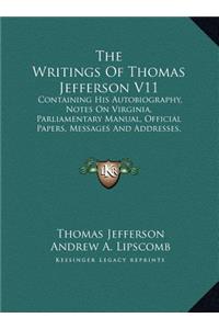 The Writings of Thomas Jefferson V11