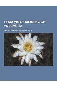 Lessons of Middle Age Volume 12