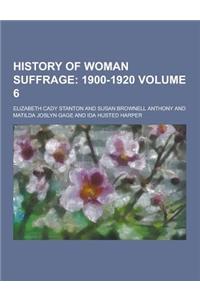 History of Woman Suffrage Volume 6