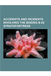Accidents and Incidents Involving the Boeing B-52 Stratofortress