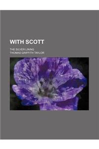 With Scott; The Silver Lining