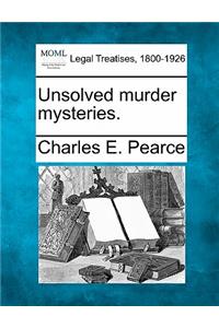 Unsolved Murder Mysteries.