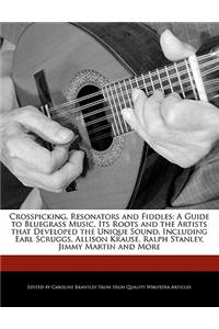 Crosspicking, Resonators and Fiddles
