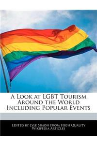 A Look at Lgbt Tourism Around the World Including Popular Events