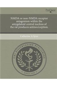 Nmda or Non-Nmda Receptor Antagonism Within the Amygdaloid Central Nucleus of the Rat Produces Antinociception.