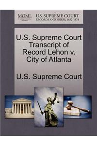 U.S. Supreme Court Transcript of Record Lehon V. City of Atlanta