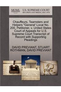 Chauffeurs, Teamsters and Helpers General' Local No. 200, Petitioner, V. United States Court of Appeals for U.S. Supreme Court Transcript of Record with Supporting Pleadings