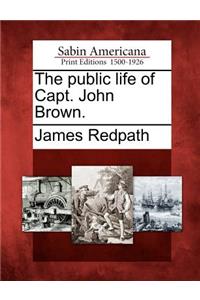 Public Life of Capt. John Brown.
