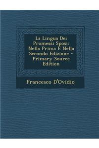 La Lingua Dei Promessi Sposi: Nella Prima E Nella Secondo Edizione