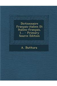 Dictionnaire Francais-Italien Et Italien-Francais, 1...