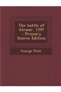 The Battle of Alcazar, 1597