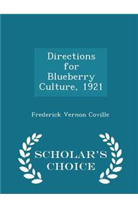 Directions for Blueberry Culture, 1921 - Scholar's Choice Edition