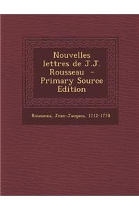 Nouvelles Lettres de J.J. Rousseau