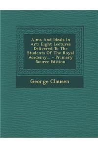 Aims and Ideals in Art