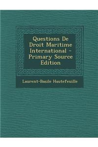 Questions de Droit Maritime International