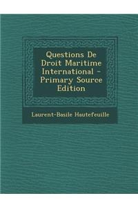 Questions de Droit Maritime International