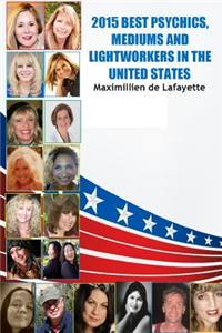 2015 Best Psychics, Mediums and Lightworkers in the United States