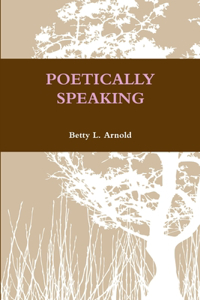 Poetically Speaking