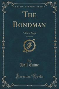 The Bondman, Vol. 1 of 3