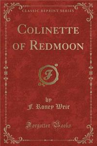 Colinette of Redmoon (Classic Reprint)