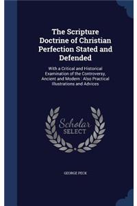 The Scripture Doctrine of Christian Perfection Stated and Defended