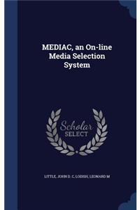 MEDIAC, an On-line Media Selection System
