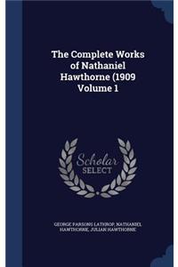The Complete Works of Nathaniel Hawthorne (1909 Volume 1
