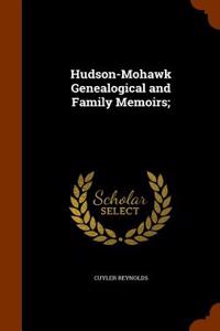 Hudson-Mohawk Genealogical and Family Memoirs;