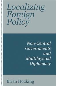 Localizing Foreign Policy