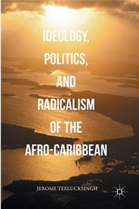 Ideology, Politics, and Radicalism of the Afro-Caribbean