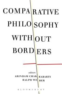 Comparative Philosophy Without Borders