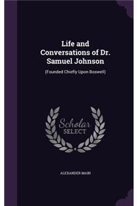 Life and Conversations of Dr. Samuel Johnson