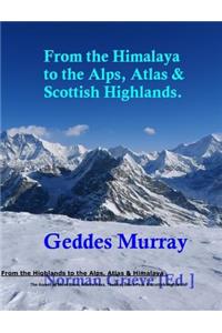 From the Highlands to the Alps, Atlas & Himalaya!