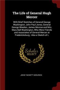 The Life of General Hugh Mercer