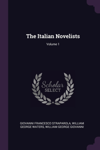 The Italian Novelists; Volume 1