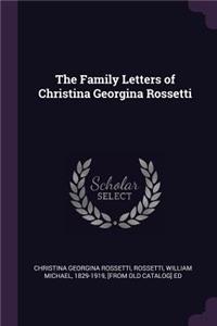 Family Letters of Christina Georgina Rossetti