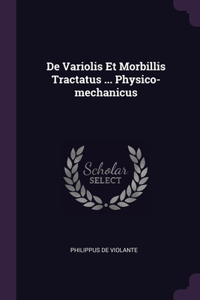 De Variolis Et Morbillis Tractatus ... Physico-mechanicus