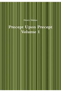 Precept Upon Precept Volume 1