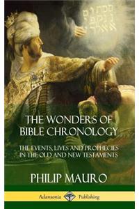 Wonders of Bible Chronology