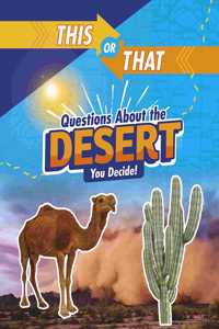This or That Questions About the Desert