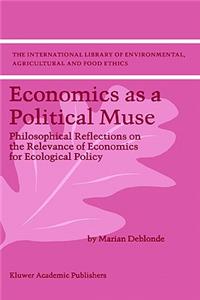 Economics as a Political Muse