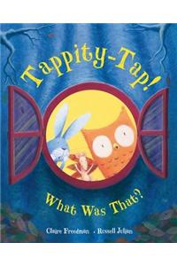 Tappity-Tap! What Was That