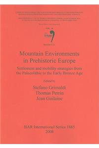 Mountain Environments in Prehistoric Europe
