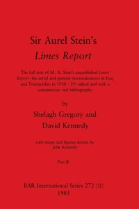 Sir Aurel Stein's Limes Report, Part II