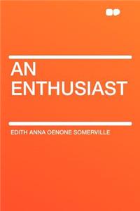 An Enthusiast