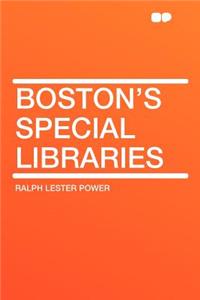 Boston's Special Libraries