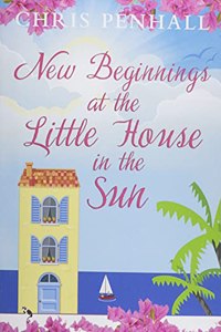 New Beginnings At The Little House In The Sun